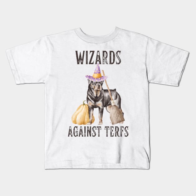 Wizards Against TERFs Rottweiler Dog Kids T-Shirt by Caring is Cool